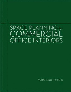 SPACE PLANNING FOR COMMERCIAL OFFICE INTERIORS
