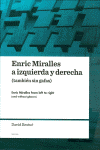 ENRIC MIRALLES A IZQUIERDA Y DERECHA (TAMBIÉN SIN GAFAS)