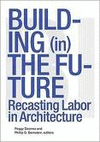 BUILDING (IN) THE FUTURE
