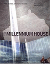 THE MILLENNIUM HOUSE