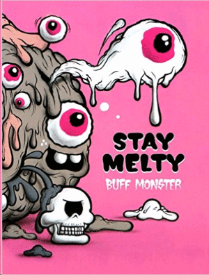 BUFF MONSTER. STAY MELTY