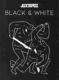 JUXTAPOZ BLACK & WHITE
