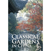 CLASSICAL GARDENS IN CHINA