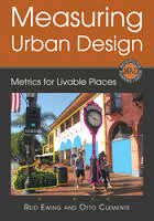 MEASURING URBAN DESIGN: METRICS FOR LIVABLE PLACES