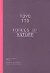 TOYO ITO: FORCES OF NATURE