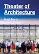 THEATER OF ARCHITECTURE