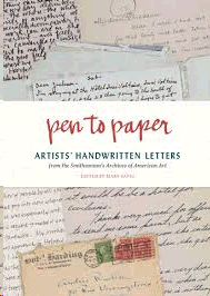 PEN TO PAPER: ARTISTS' HANDWRITTEN LETTERS FROM THE SMITHSONIAN'S ARCHIVES OF AMERICAN ART