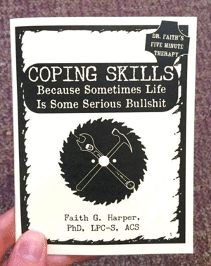 COPING SKILLS: TOOLS & TECHNIQUES FOR EVERY STRESSFUL SITUATION