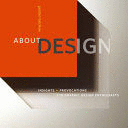 ABOUT DESIGN. INSIGHTS AND PROVOCATIONS FOR GRAPHIC DESIGN ENTHUSIASTS