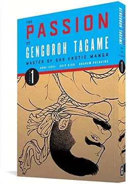 THE PASSION OF GENGOROH TAGAME: MASTER OF GAY EROTIC MANGA VOL. 1