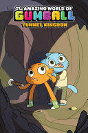 THE AMAZING WORLD OF GUMBALL: TUNNEL KINGDOM