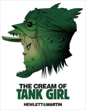 THE CREAM OF TANK GIRL (HARDCOVER)