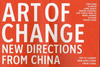 ART OF CHANGE: NEW DIRECTIONS FROM CHINA