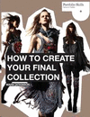 HOW TO CREATE YOUR FINAL COLLECTION: A FASHION STUDENT'S HANDBOOK (PORTFOLIO SKILLS)