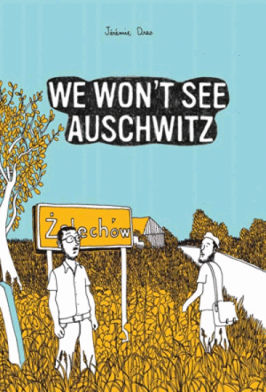 WE WON'T SEE AUSCHWITZ