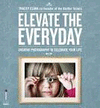 ELEVATE THE EVERYDAY