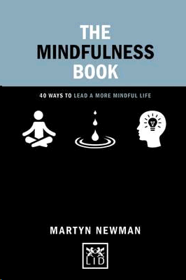 THE MINDFULNESS BOOK. PRACTICAL WAYS TO LEAD A MORE MINDFUL LIFE