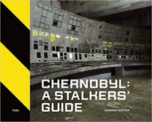 CHERNOBYL: A STALKERS GUIDE