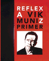 VIK MUNIZ: REFLEX