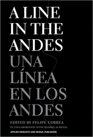 A LINES IN THE ANDES / UNA LÍNEA EN LOS ANDES