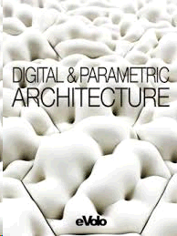EVOLO 6 : DIGITAL & PARAMETRIC ARCHITECTURE
