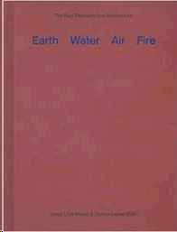 EARTH, WATER, AIR, FIRE: THE FOUR ELEMENTS AND ARCHITECTURE