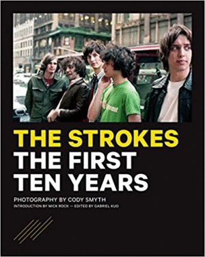 THE STROKES: THE FIRST TEN YEARS