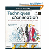 TECHNIQUES D'ANIMATION : POUR LE DESSIN ANIMÉ, L'ANIMATION 3D ET LE JEU VIDEO