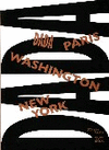 DADA: PARIS, WASHINGTON, NEW YORK