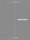 HOUSING +. ON THRESHOLDS, TRANSITIONS, AND TRANSPARENCIES