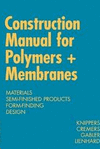CONSTRUCTION MANUAL FOR POLYMERS + MEMBRANES