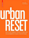 URBAN RESET: HOW TO ACTIVE IMMANENT POTENCIALS OF URBAN SPACES