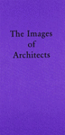 THE IMAGES OF ARCHITECTS