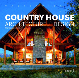 MASTERPIECES: COUNTRY HOUSE ARCHITECTURE + DESIGN