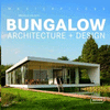 MASTERPIECES: BUNGALOW ARCHITECTURE + DESIGN