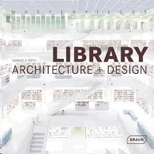 MASTERPIECES: LIBRARY ARCHITECTURE + DESIGN