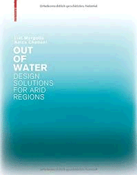 OUT OF WATER - DESIGN SOLUTIONS FOR ARID REGIONS