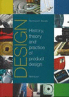 DESIGN. HISTORY, THEORY AND PRACTICE OF PRODUCT DESIGN