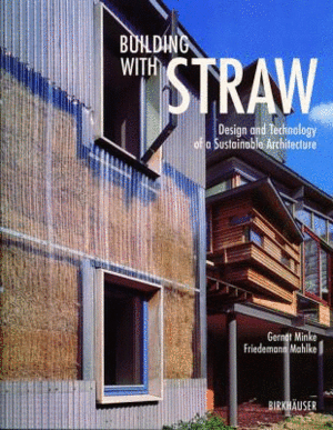 BUILDING WITH STRAW. DESIGN AND TECHNOLOGY OF A SUSTAINABLE ARCHITECTURE
