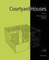 COURTYARD HOUSES. A HOUSING TYPOLOGY