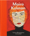 MAIRA KALMAN: VARIOUS ILLUMINATIONS (OF A CRAZY WORLD)