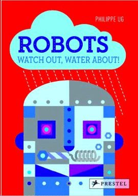 ROBOTS WATCH OUT, WATER ABOUT!