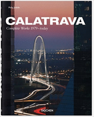 CALATRAVA COMPLETE WORKS 1979 - TODAY