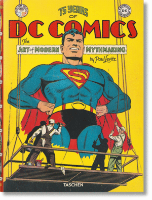 75 YEARS OF DC COMICS. EL ARTE DE CREAR MITOS MODERNOS
