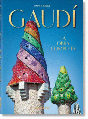 GAUDÍ. LA OBRA COMPLETA ; 40TH ANNIVERSARY EDITION