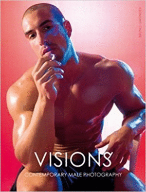 VISIONS. CONTEMPORARY MALE PHOTOGRAPHY