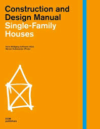 CONSTRUCTION AND DESIGN MANUAL SINGLE FAMILY HOUSES.