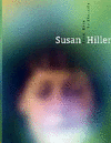 SUSAN HILLER: FROM HERE TO ETERNITY