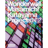 WONDERWALL MASAMICHI KATAYAMA PROJECTS Nº2