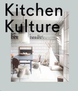 KITCHEN KULTURE. WHETHER TRADITIONAL, NORDIC, OR FUTURISTIC, THE KITCHEN IS THE NEW LIVING ROOM